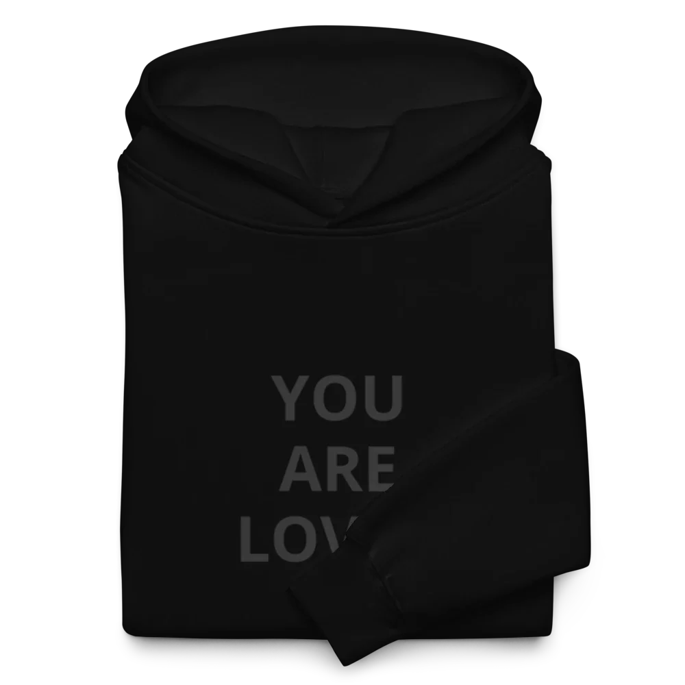 F.L.O.W.©-YOU ARE LOVED HOODIE